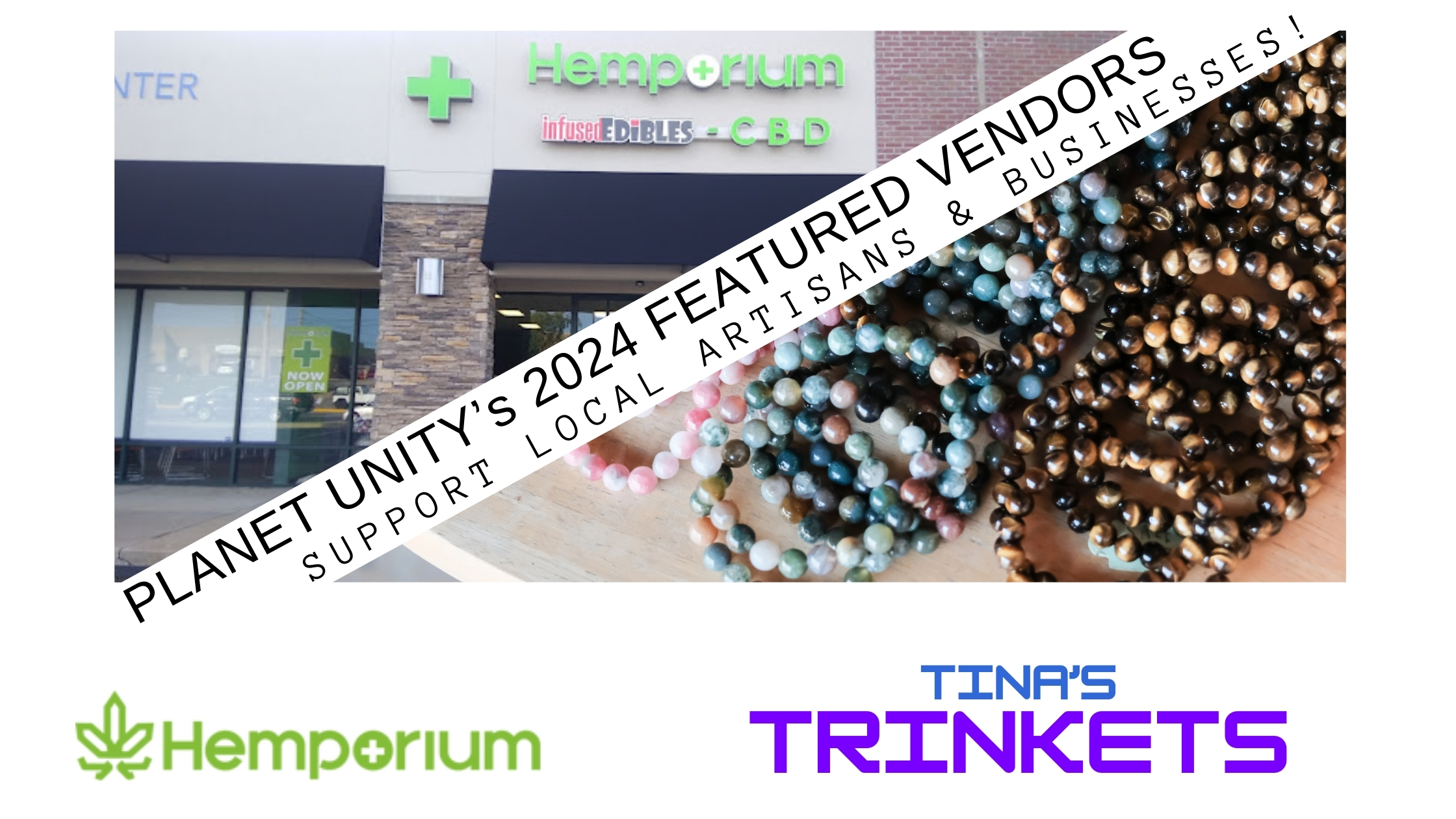 "Planet Unity's 2024 Featured Vendors | Support Local Artisans and Businesses" The Hemporium Store and bracelets. "Hemporium" and "Tina's Trinkets"