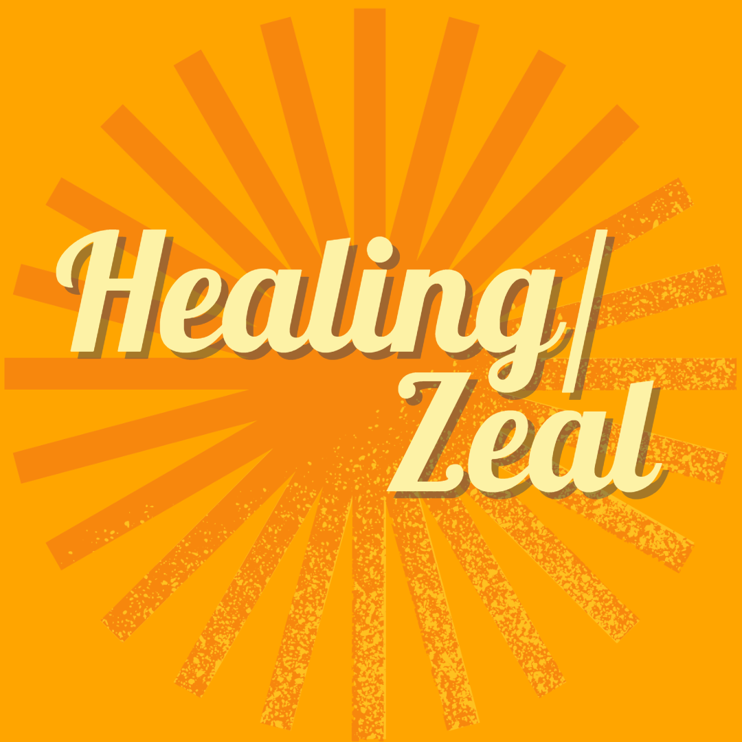 Image of a orange star and orange background with the words "Healing/Zeal" over it.