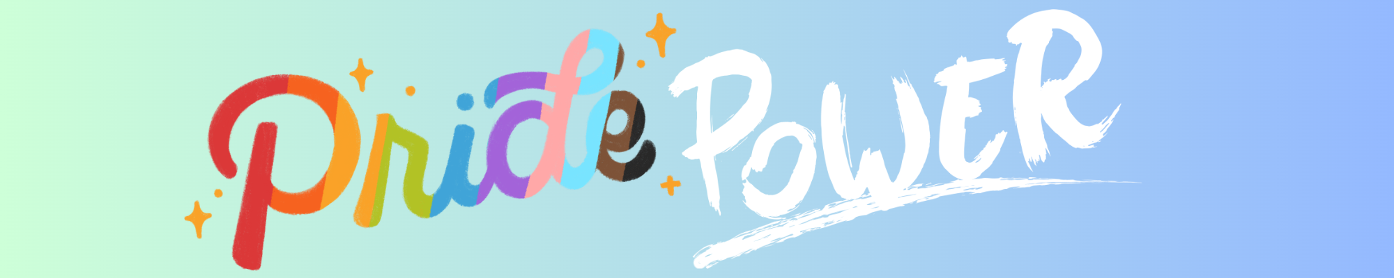 A banner with the words "Pride Power" on it. Pride is in rainbow with stars around it and Power is in black.