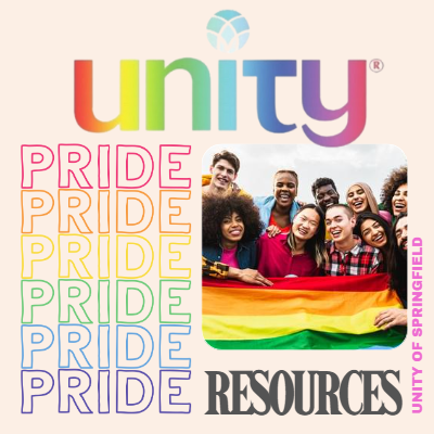 Image of the words "Unity," the pride Unity logo, the word Pride multiple times in rainbow, and image of a diverse group of people holding a pride flag, the word resources, and the words Unity of Springfield.