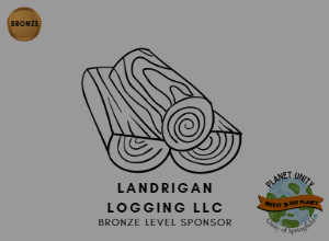 Image of the bronze sponsor logo in the upper right corner, a generic logo for logging, the words "Landrigan Logging LLC" under it, then the words "Bronze Sponsor" under that with the Planet Unity logo in the bottom right corner.